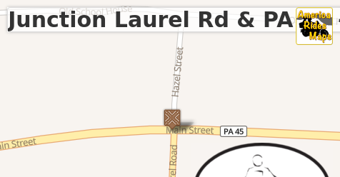Junction Laurel Rd & PA 45 - Main St